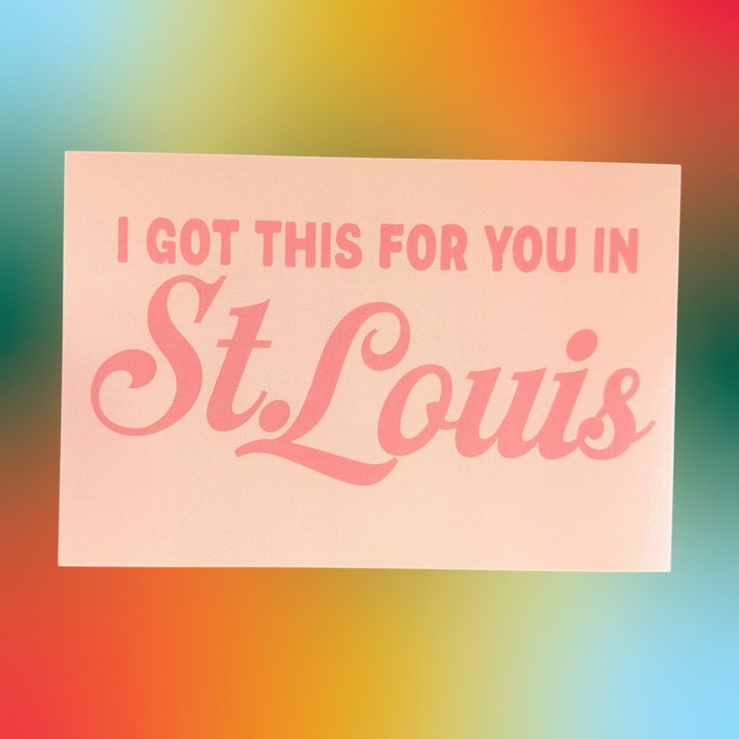 Postcard: I got this for you in St. Louis
