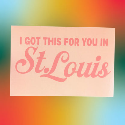 Postcard: I got this for you in St. Louis